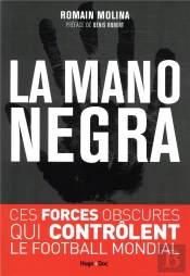 La Mano Negra - Ces Forces Obscures Qui Controlent Le Football Mondial