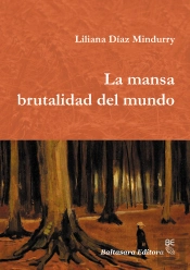 La Mansa Brutalidad Del Mundo