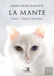 La Mante Tome 2 : L'Hydre À Trois Têtes