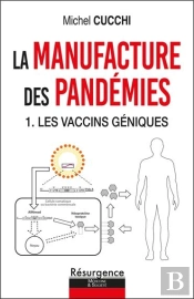 La Manufacture Des Pandemies - 1. Les Vaccins Genetiques