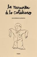 La Maravilla De Lo Cotidiano