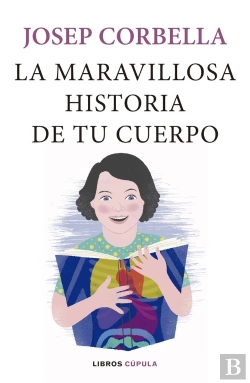Bertrand.pt - La Maravillosa Historia De Tu Cuerpo