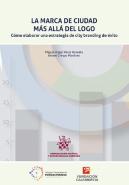 La Marca De Ciudad Mas Alla Del Logo Como Elaborar Una Estr