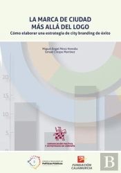 La Marca De Ciudad Mas Alla Del Logo Como Elaborar Una Estr
