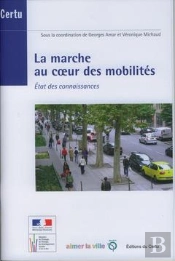 La Marche Au Coeur Des Mobilites Etat Des Connaissances Debats Certu N  69