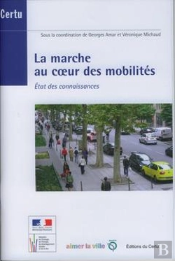 Bertrand.pt - La Marche Au Coeur Des Mobilites Etat Des Connaissances Debats Certu N  69