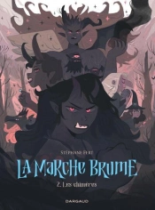 La Marche Brume Tome 2 : Les Chimères