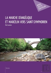 La Marche D'Angélique Et Marcelin Vers Saint-Symphorien