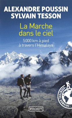 Bertrand.pt - La Marche Dans Le Ciel ; 5000 Km À Pied À Travers L'Himalaya