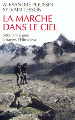 Bertrand.pt - La Marche Dans Le Ciel - 5000 Kms À Pied À Travers L'Himalaya