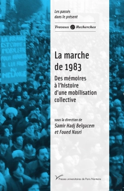 Bertrand.pt - La Marche De 1983. Des Memoires A L'Histoire D'Une Mobilisation Colle