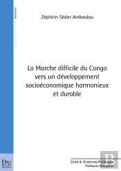 La Marche Difficile Du Congo Vers Un Développement Socioéconomique Harmonieux Et Durable