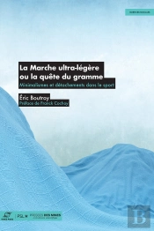 La Marche Ultra-Légère Ou La Quête Du Gramme : Minimalismes Et Détachements Dans Le Sport