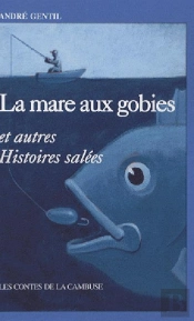 La Mare Aux Gobies Et Autres Histoires Salées