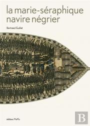 La Marie-Séraphique ; Navire Négrier