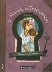 La Mariée De Trécesson , Une Légende De Campeneac