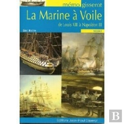 Bertrand.pt - La Marine À Voile De Louis Xiii À Napoléon Iii