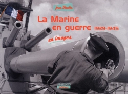 Bertrand.pt - La Marine En Guerre 1939-1945 En Images