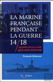 La Marine Francaise Dans La Guerre 14-18