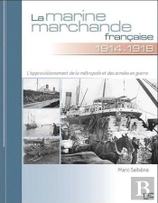 La Marine Marchande Française Tome 1 ; 1914-1918