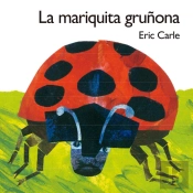 La Mariquita Gruñona (Colección Eric Carle)