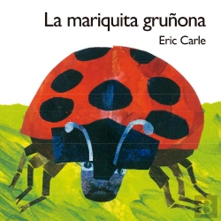 Bertrand.pt - La Mariquita Gruñona (Colección Eric Carle)
