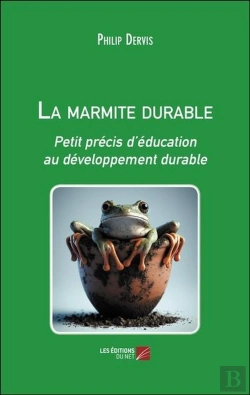 Bertrand.pt - La Marmite Durable : Petit Précis D'Éducation Au Développement Durable