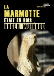 La Marmotte Était En Bois