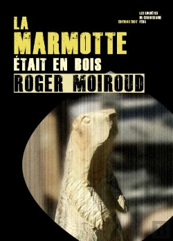 Bertrand.pt - La Marmotte Était En Bois