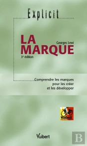 La Marque ; Comprendre Les Marques Pour Les Creer Et Les Developper