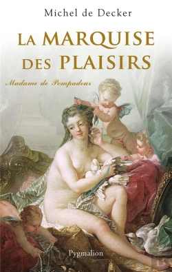 Bertrand.pt - La Marquise Des Plaisirs ; Madame De Pompadour