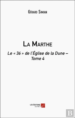Bertrand.pt - La Marthe : Le « 36 » De L'Église De La Dune - Tome 4
