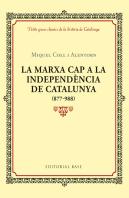La Marxa Cap A La Independència De Catalunya (877-988)