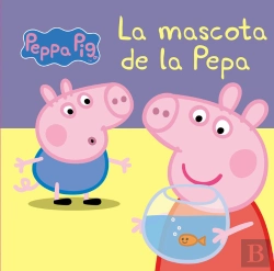 Bertrand.pt - La Mascota De La Pepa (La Porqueta Pepa. Mans Petitones)