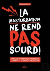 La Masturbation Ne Rend Pas Sourd