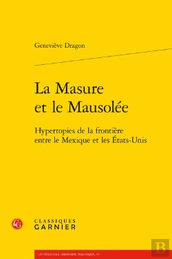 Bertrand.pt - La Masure Et Le Mausolée : Hypertopies De La Frontière Entre Le Mexique Et Les États-Unis