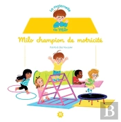 La Maternelle De Milo : Champion De Motricité !