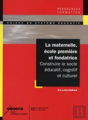 La Maternelle, Ecole Première Et Fondatrice