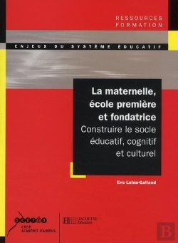 Bertrand.pt - La Maternelle, Ecole Première Et Fondatrice