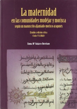 Bertrand.pt - La Maternidad En Las Comunidades Mudejar Y Morisca