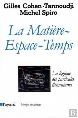 Bertrand.pt - La Matière Espace-Temps ; La Logique Des Particules Élémentaires