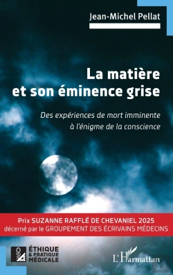 Bertrand.pt - La Matière Et Son Éminence Grise : Des Expériences De Mort Imminente À L'Énigme De La Conscience