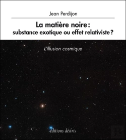 Bertrand.pt - La Matière Noire : Substance Exotique Ou Effet Relativiste ?