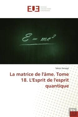 Bertrand.pt - La Matrice De L'Ame. Tome 18. L'Esprit De L'Esprit Quantique