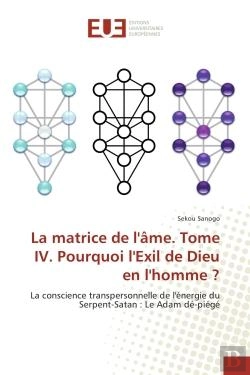 Bertrand.pt - La Matrice De L'Ame. Tome Iv. Pourquoi L'Exil De Dieu En L'Homme ? - La Conscience Transpersonnelle