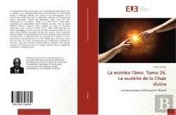 Bertrand.pt - La Matrice L'Ame. Tome 26. La Nudeite De La Chair Divine