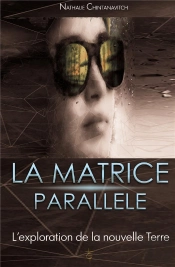 La Matrice Parallèle ; L'Exploration De La Nouvelle Terre