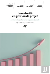 La Maturite En Gestion De Projet - Ameliorer La Performance Organisationnelle