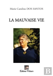 La Mauvaise Vie