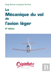 La Mécanique Du Vol De L'Avion Léger (2e Édition)